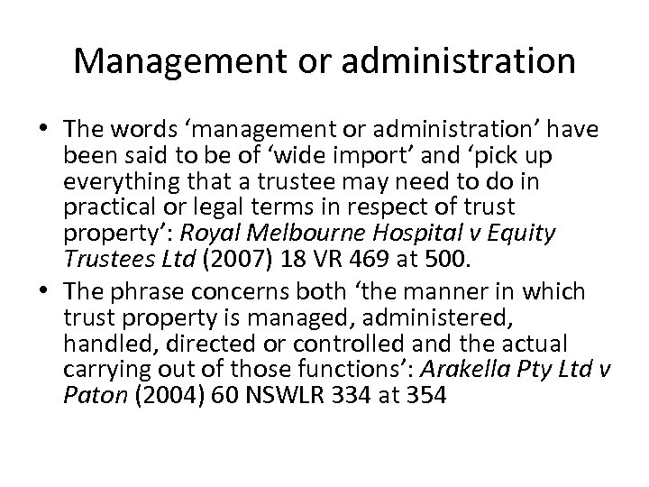 Management or administration • The words ‘management or administration’ have been said to be