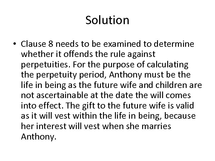 Solution • Clause 8 needs to be examined to determine whether it offends the