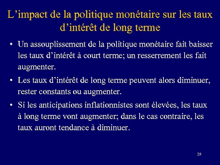L’impact de la politique monétaire sur les taux d’intérêt de long terme • Un