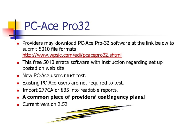 PC-Ace Pro 32 n n n n Providers may download PC-Ace Pro-32 software at