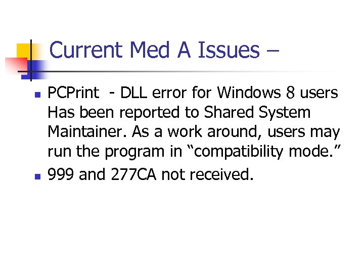 Current Med A Issues – n n PCPrint - DLL error for Windows 8