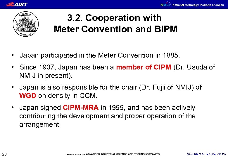 3. 2. Cooperation with Meter Convention and BIPM • Japan participated in the Meter