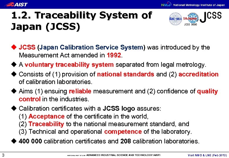 1. 2. Traceability System of Japan (JCSS) u JCSS (Japan Calibration Service System) was