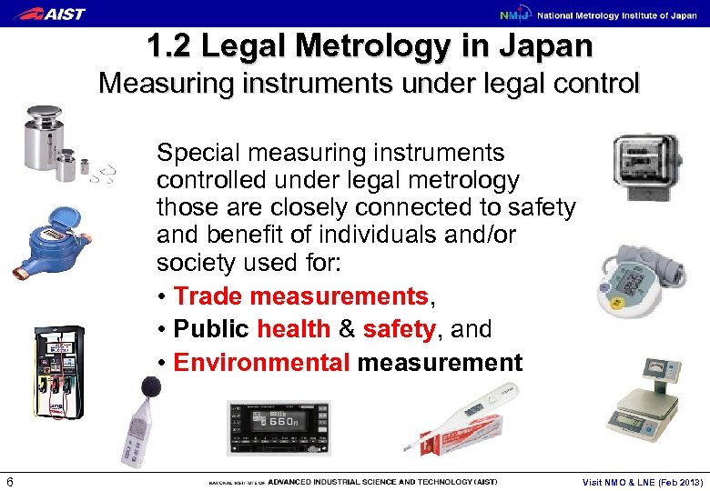 1. 2 Legal Metrology in Japan Measuring instruments under legal control Special measuring instruments