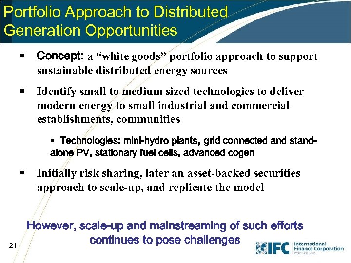 Portfolio Approach to Distributed Generation Opportunities § Concept: a “white goods” portfolio approach to