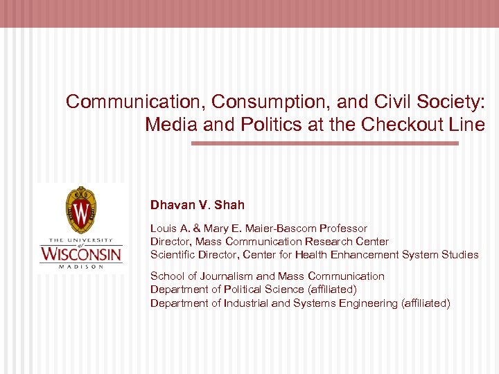 Communication, Consumption, and Civil Society: Media and Politics at the Checkout Line Dhavan V.