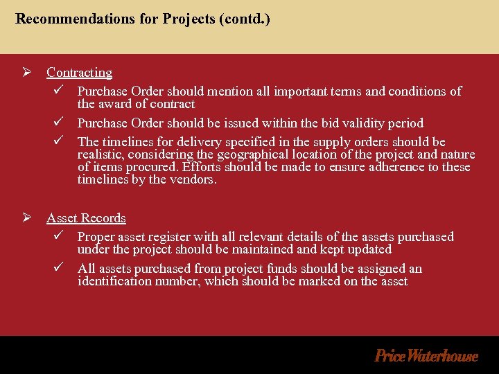 Recommendations for Projects (contd. ) Ø Contracting ü Purchase Order should mention all important