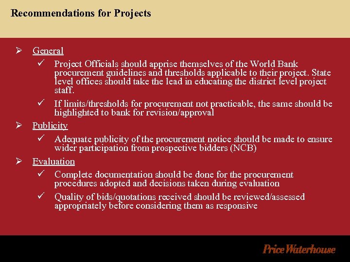 Recommendations for Projects Ø General ü Project Officials should apprise themselves of the World