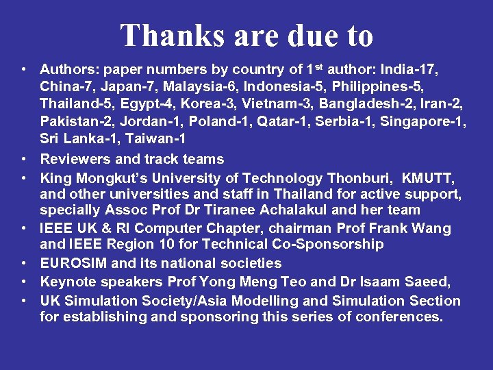 Thanks are due to • Authors: paper numbers by country of 1 st author: