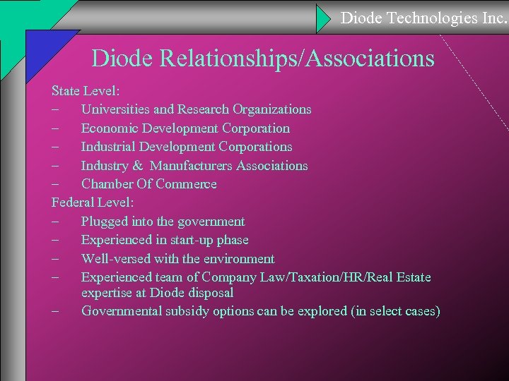 Diode Technologies Inc. Diode Relationships/Associations State Level: – Universities and Research Organizations – Economic
