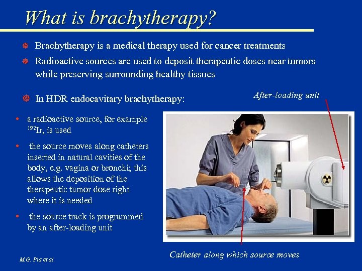 What is brachytherapy? ] Brachytherapy is a medical therapy used for cancer treatments ]