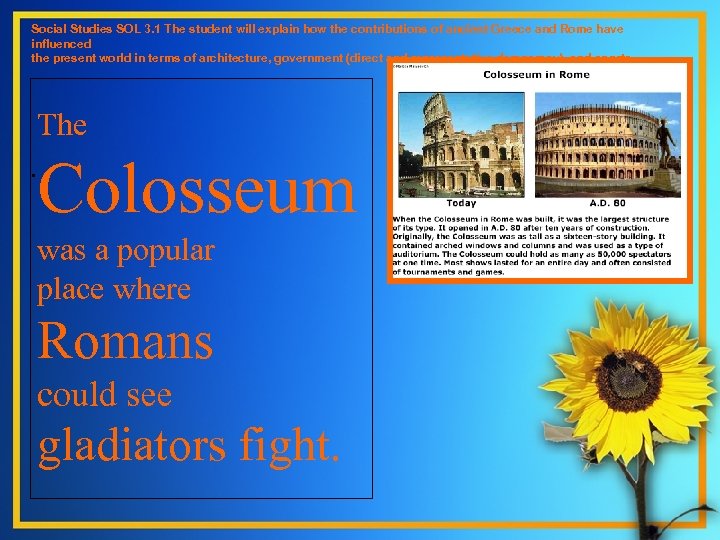 Social Studies SOL 3. 1 The student will explain how the contributions of ancient