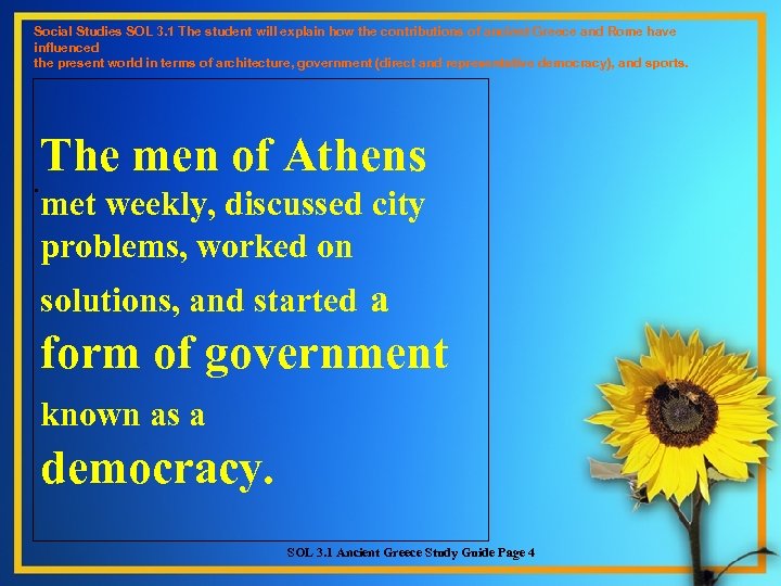 Social Studies SOL 3. 1 The student will explain how the contributions of ancient