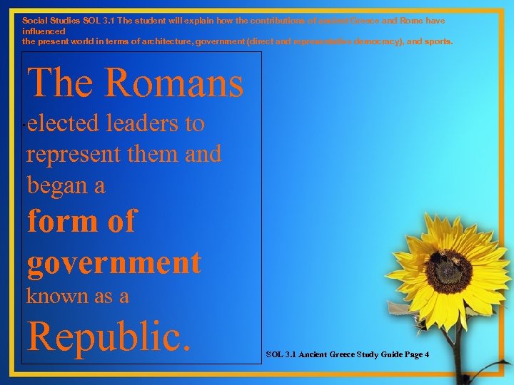 Social Studies SOL 3. 1 The student will explain how the contributions of ancient