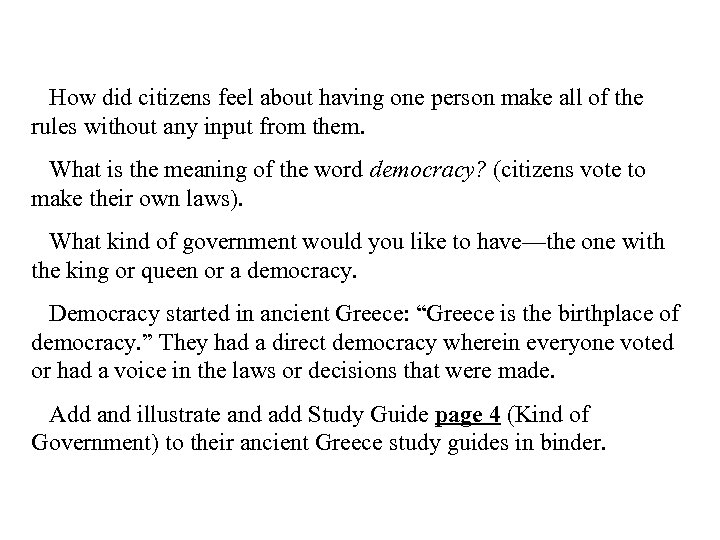  How did citizens feel about having one person make all of the rules