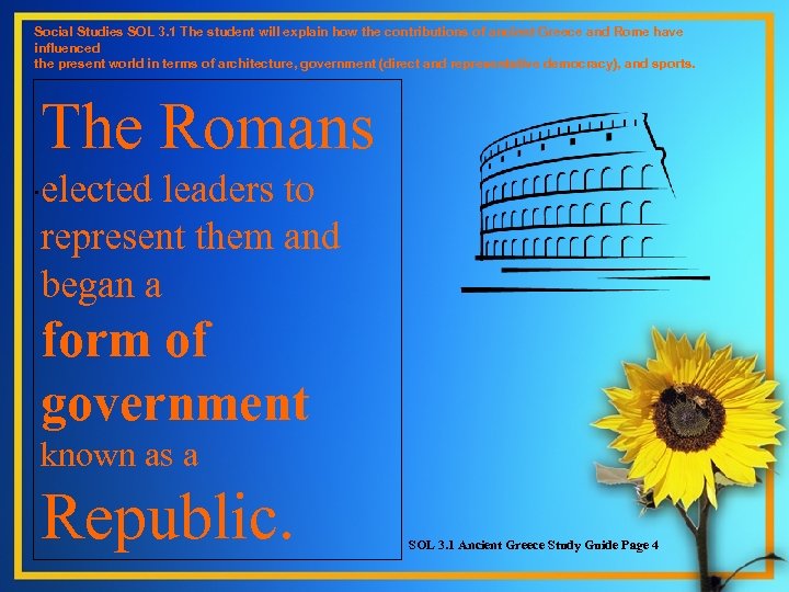 Social Studies SOL 3. 1 The student will explain how the contributions of ancient