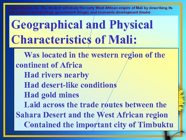 Social Studies 3. 2 The student will study the early West African empire of