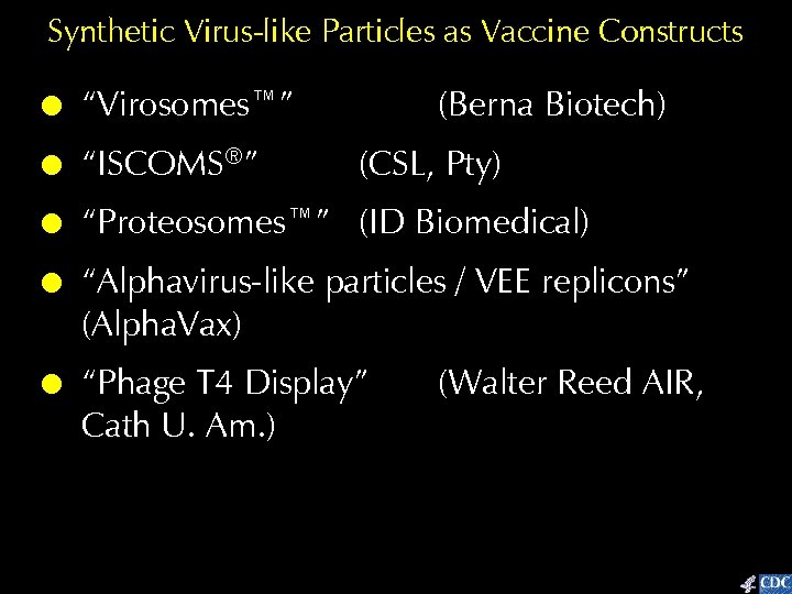Synthetic Virus-like Particles as Vaccine Constructs ! ! “Virosomes™” ! “Phage T 4 Display”