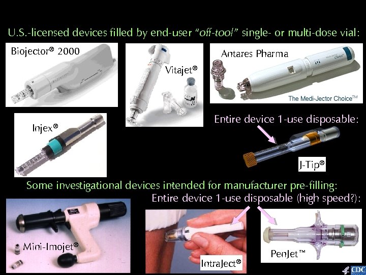 U. S. -licensed devices filled by end-user “off-tool” single- or multi-dose vial: Biojector® 2000