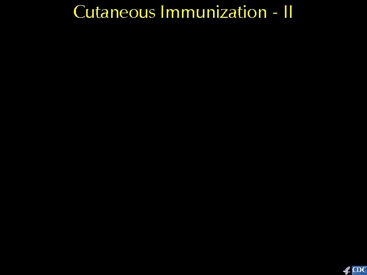 Cutaneous Immunization - II 