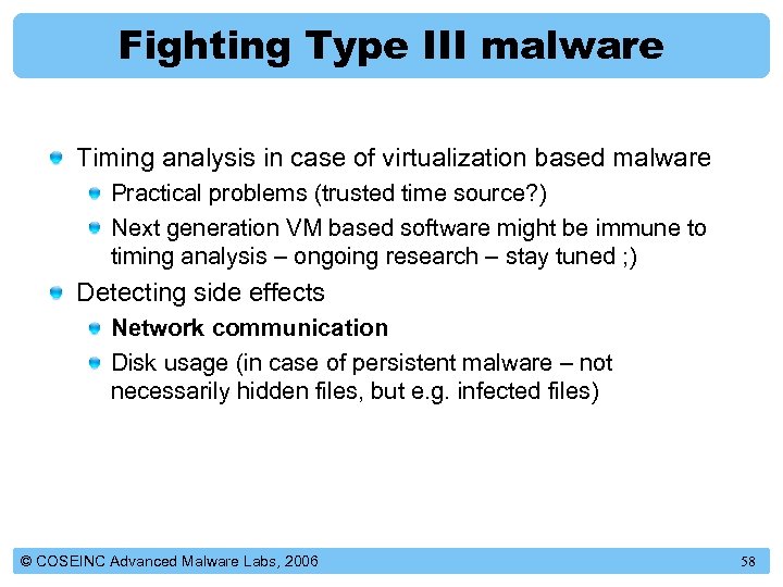Fighting Type III malware Timing analysis in case of virtualization based malware Practical problems