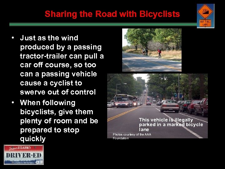 Sharing the Road with Bicyclists • Just as the wind produced by a passing