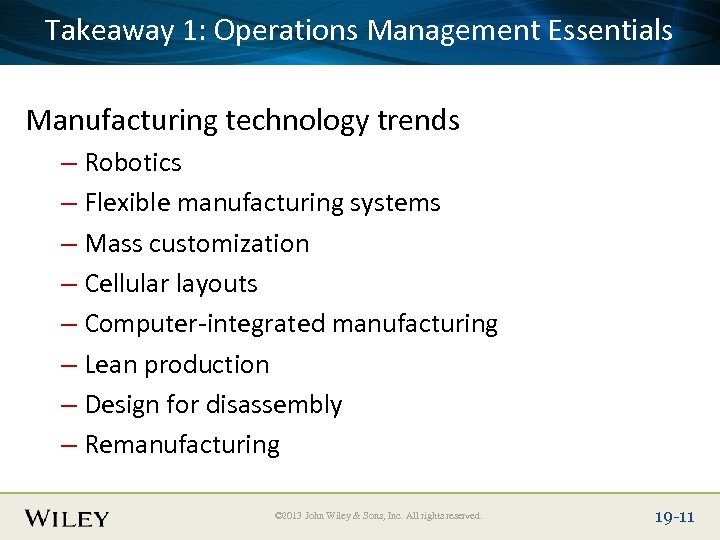 Takeaway Title Text Here Place Slide 1: Operations Management Essentials Manufacturing technology trends –