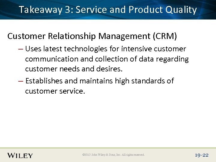 Place Slide Title Service and Product Quality Takeaway 3: Text Here Customer Relationship Management