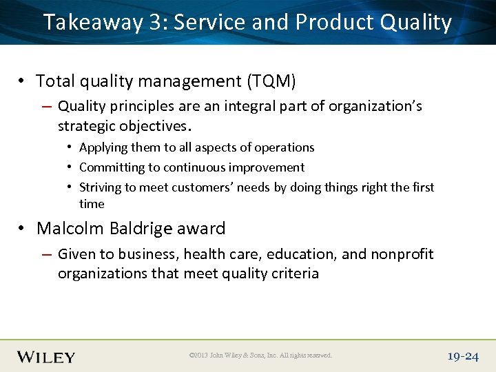 Place Slide Title Service and Product Quality Takeaway 3: Text Here • Total quality