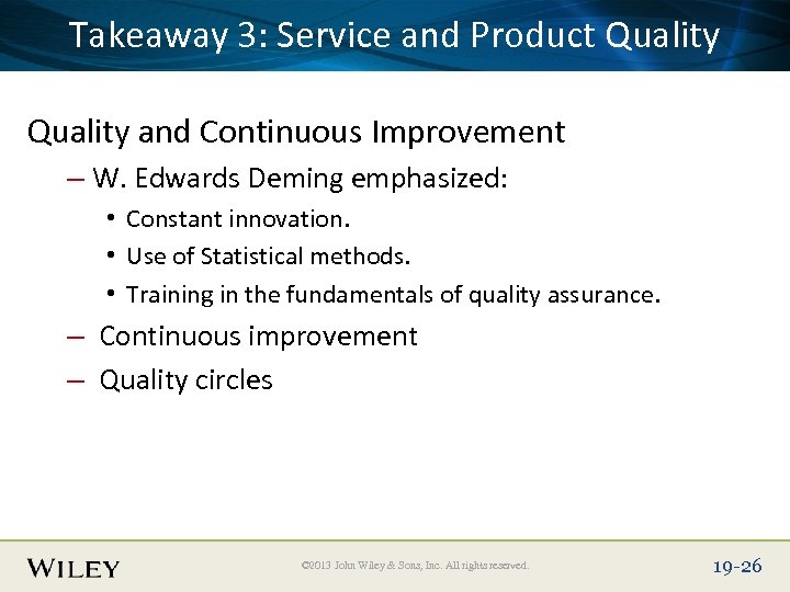 Place Slide Title Service and Product Quality Takeaway 3: Text Here Quality and Continuous