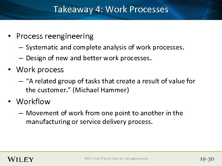 Takeaway 4: Work Place Slide Title Text Here Processes • Process reengineering – Systematic