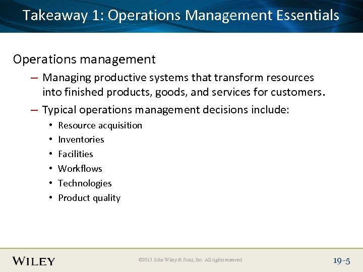 Takeaway Title Text Here Place Slide 1: Operations Management Essentials Operations management – Managing