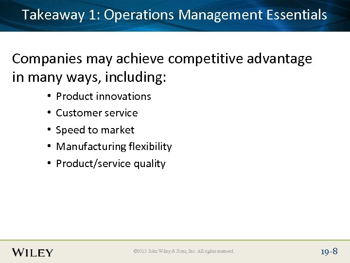 Takeaway Title Text Here Place Slide 1: Operations Management Essentials Companies may achieve competitive