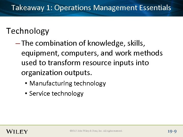 Takeaway Title Text Here Place Slide 1: Operations Management Essentials Technology – The combination
