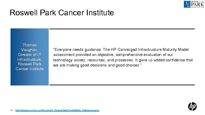 Roswell Park Cancer Institute Thomas Vaughan, Director of IT Infrastructure, Roswell Park Cancer Institute