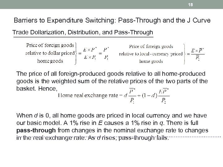 18 Barriers to Expenditure Switching: Pass-Through and the J Curve Trade Dollarization, Distribution, and