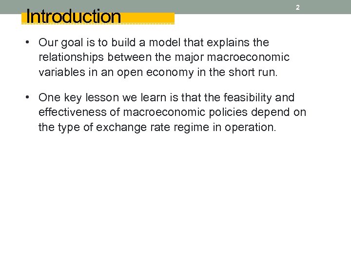 Introduction 2 • Our goal is to build a model that explains the relationships