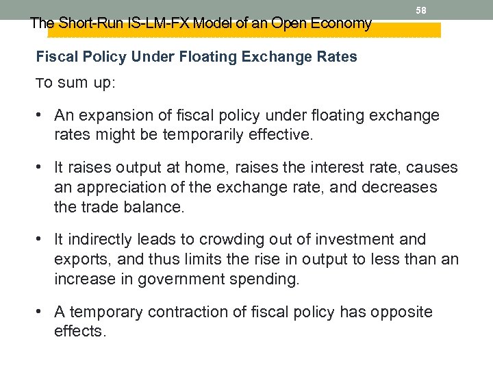 The Short-Run IS-LM-FX Model of an Open Economy 58 Fiscal Policy Under Floating Exchange