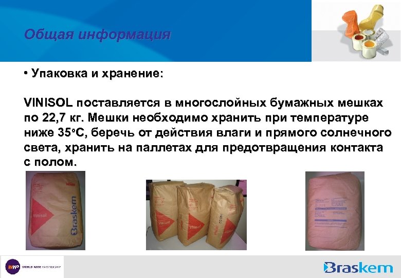 Общая информация • Упаковка и хранение: VINISOL поставляется в многослойных бумажных мешках по 22,