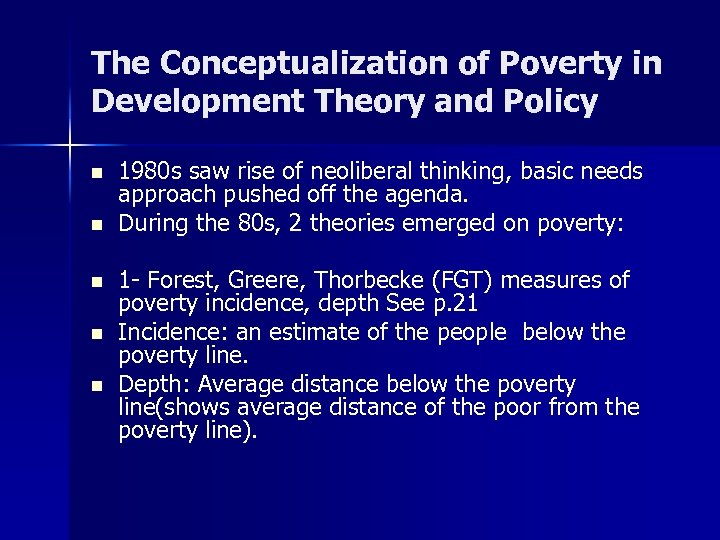 The Conceptualization of Poverty in Development Theory and Policy n n n 1980 s