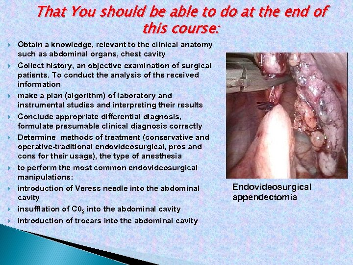 That You should be able to do at the end of this course: Obtain