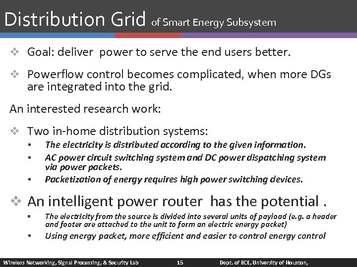 Distribution Grid of Smart Energy Subsystem v Goal: deliver power to serve the end