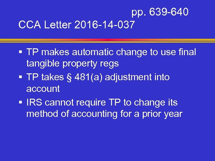 pp. 639 -640 CCA Letter 2016 -14 -037 § TP makes automatic change to
