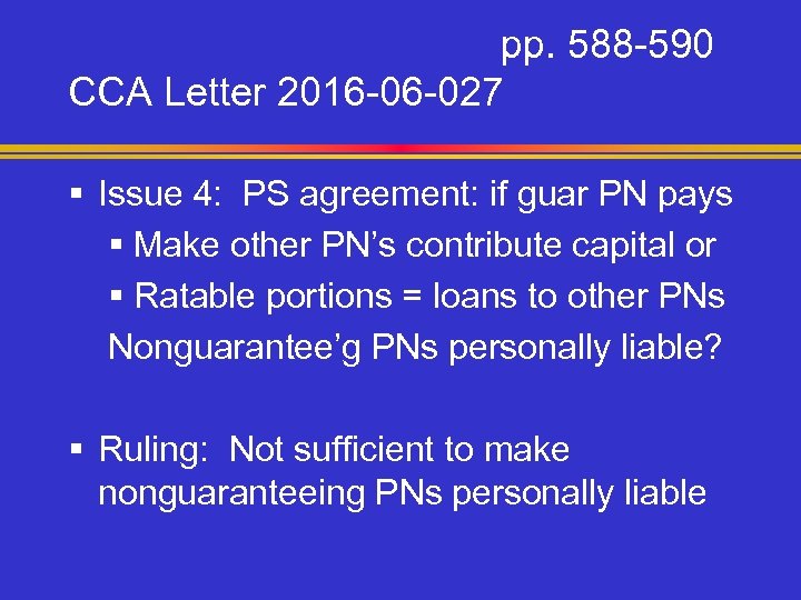 pp. 588 -590 CCA Letter 2016 -06 -027 § Issue 4: PS agreement: if