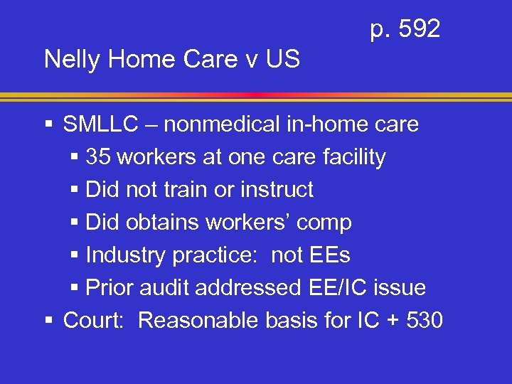 p. 592 Nelly Home Care v US § SMLLC – nonmedical in-home care §