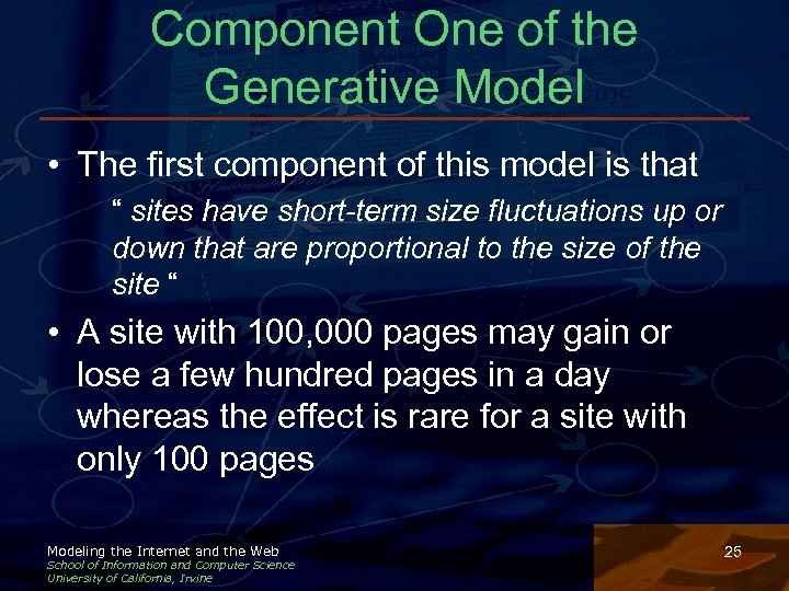 Component One of the Generative Model • The first component of this model is
