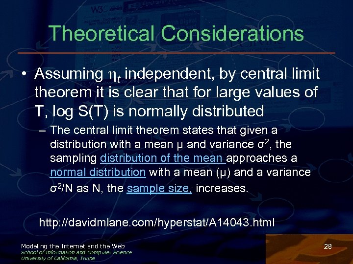 Theoretical Considerations • Assuming ht independent, by central limit theorem it is clear that