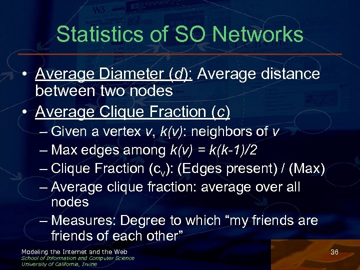 Statistics of SO Networks • Average Diameter (d): Average distance between two nodes •