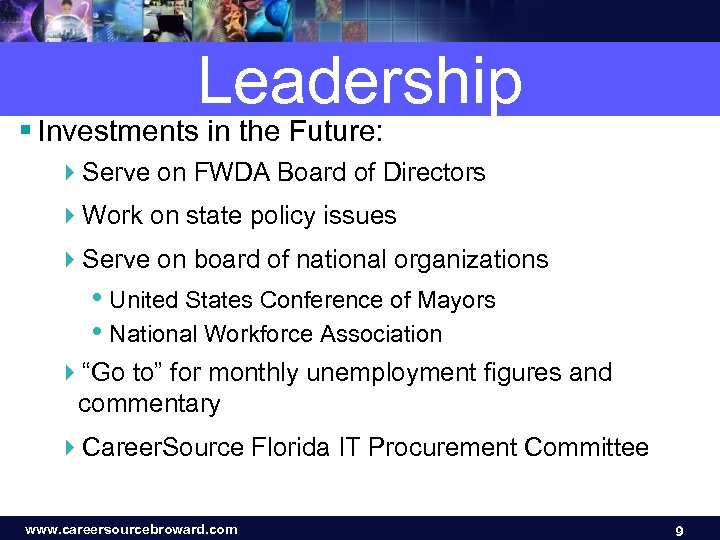 Leadership § Investments in the Future: 4 Serve on FWDA Board of Directors 4