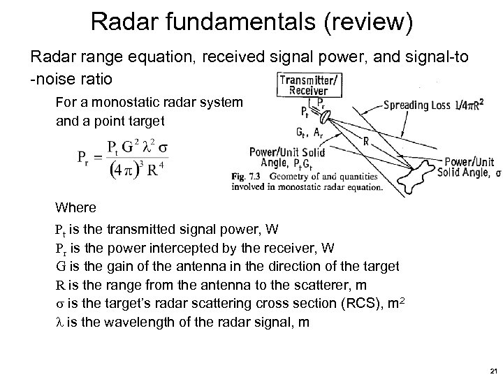 Radar fundamentals (review) Radar range equation, received signal power, and signal-to -noise ratio For